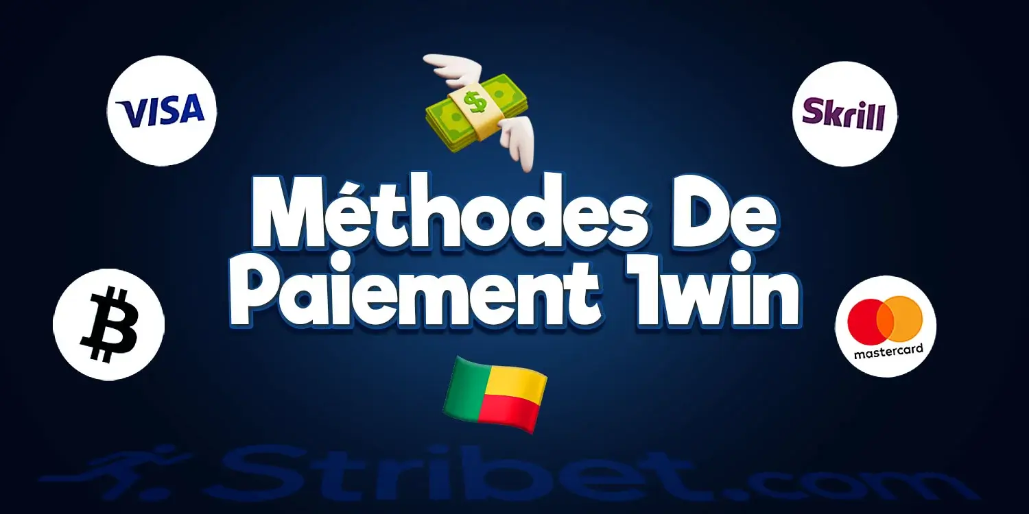 Méthodes de paiement 1win au Bénin