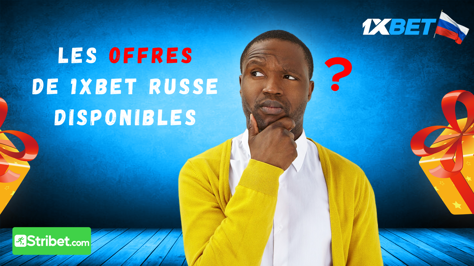 Quelles sont les offres et promotions de 1xbet russe ?